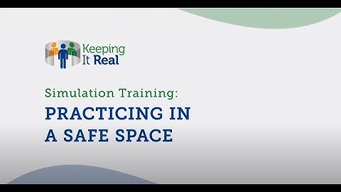 Simulation Training: Practicing in a Safe Space  (audio description)