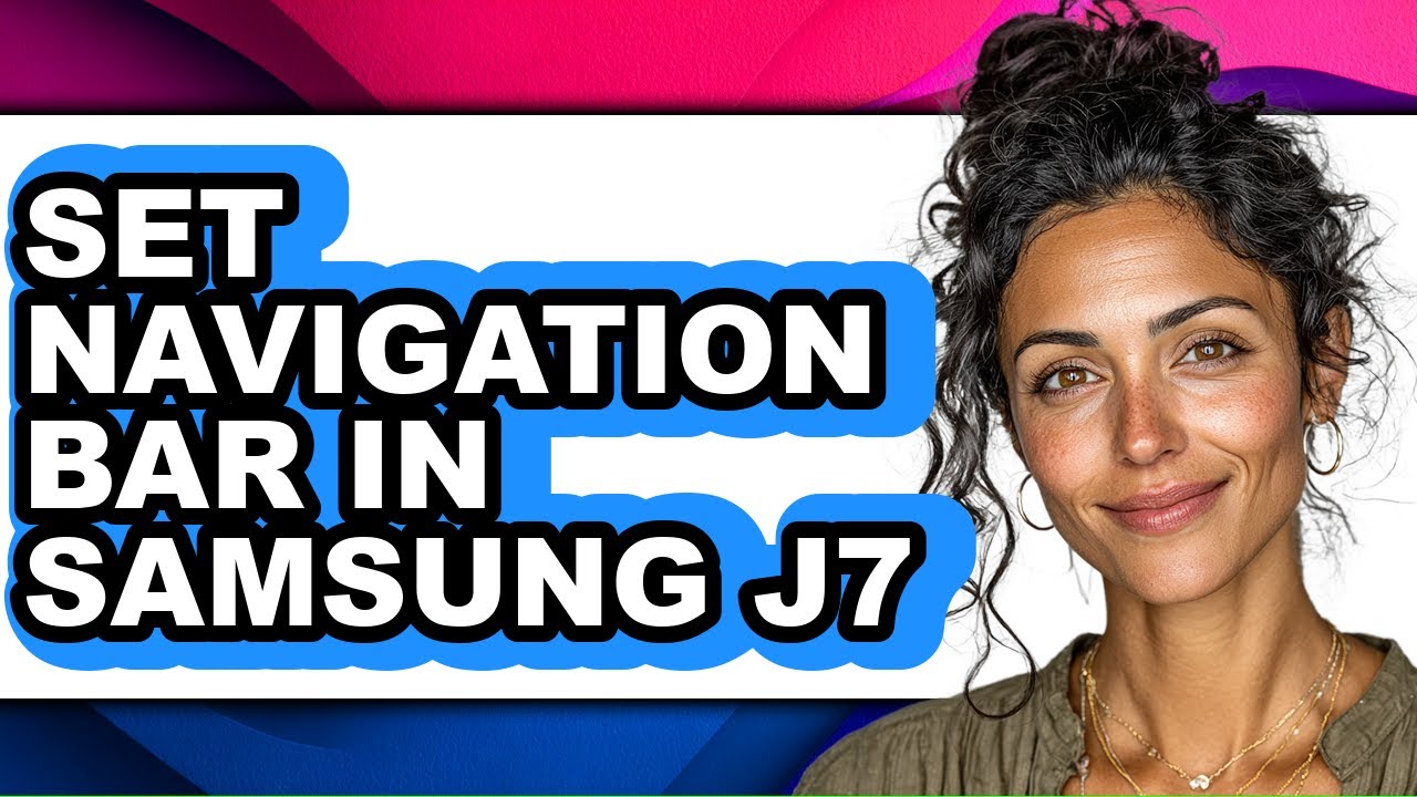 How to Set Navigation Bar in Samsung J7 (easy Method) - YouTube