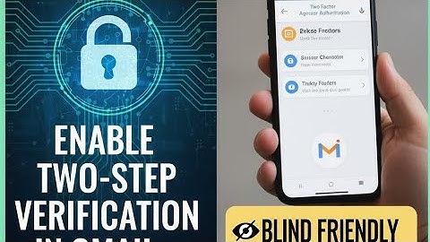 Enable Two-Step Verification in Gmail Easily | Blind Friendly Step-by-Step Guide