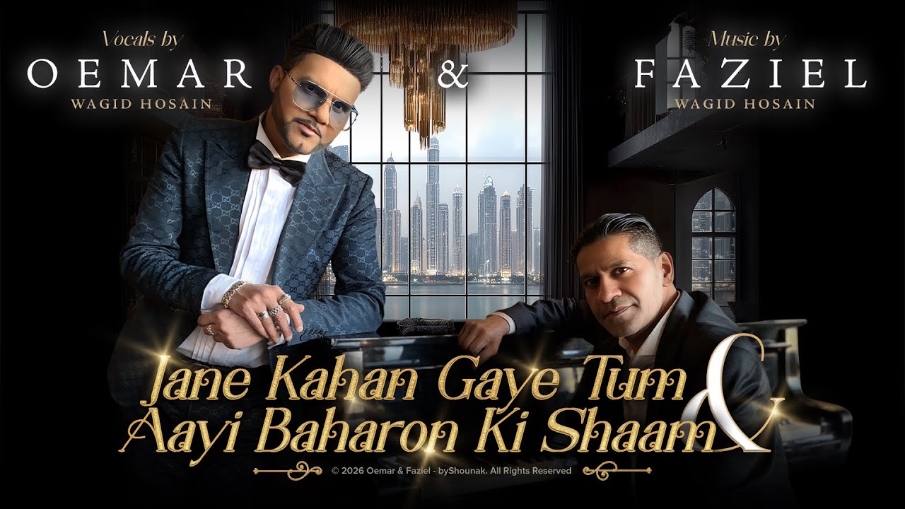 JANE KAHAN GAYE TUM & AAYI BAHARON KI SHAAM ✨ OEMAR & FAZIEL @oemarwagidhosain 