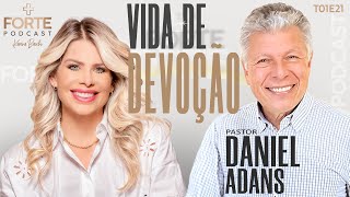 VIDA DE DEVOÇÃO !   #MAISFORTEPODCAST