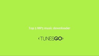 Top 5 MP3 music downloader |TunesGo| screenshot 2