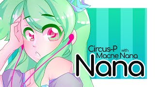 Vignette de la vidéo "Circus-P "Nana (with Macne Nana)" [Vocaloid Original Song]"