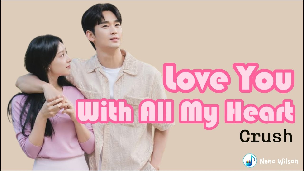 Crush - Love You With All My Heart (Queen of Tears OST Pt.4) Lirik dan