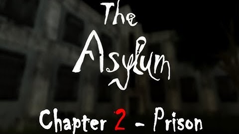 The Asylum chapter 2 Part 2