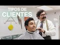 TIPOS DE CLIENTES EN UNA BARBERÍA - DON EDGAR BARBERÍA