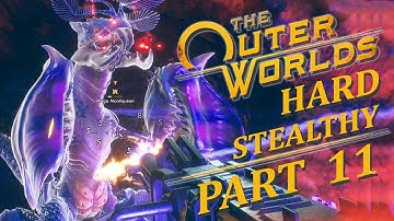 MEGA MANTIQUEEN – THE OUTER WORLDS Hard Stealthy Gameplay Walkthrough Part 11