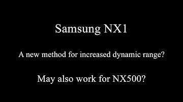 NX1 Increased Dynamic Range for Video? New Settings