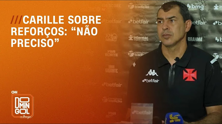 Carille afirma que não precisa de reforços para o Vasco | DOMINGOL