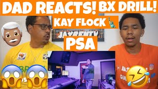 Kay Flock - PSA (Official Video) *DAD REACTS 👨🏽‍🦳😱 *