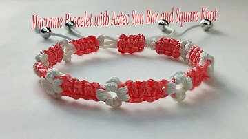 How to Make Macrame Bracelet with Aztec Sun Bar and Square Knot | Macrame Bracelet Tutorials