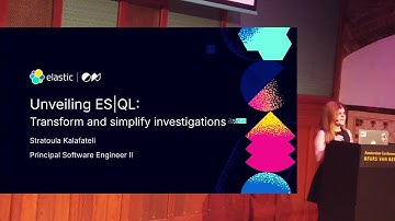 Unveiling ES|QL: Transform and Simplify Investigations by Stratoula Kalafateli, Elastic