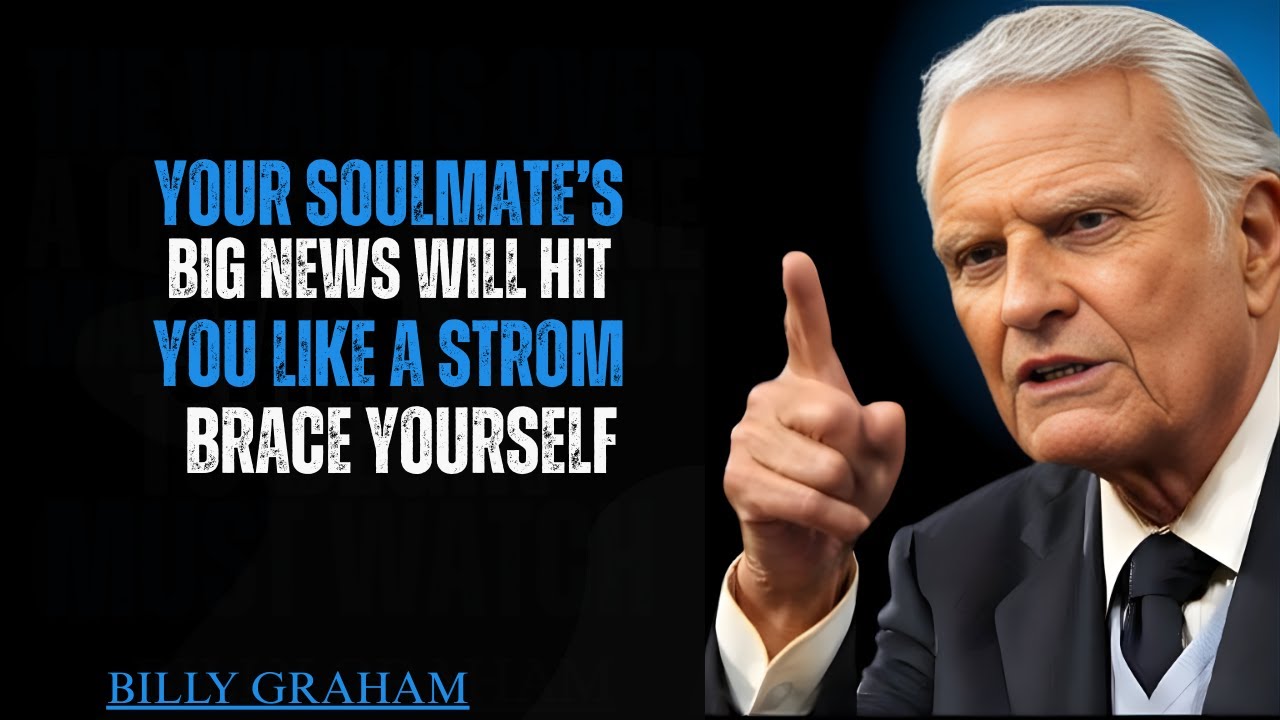 God Say Your Soulmate’s Big NEWS Will Hit You Like a Storm💞 ||BILLY GRAHAM STYLE |