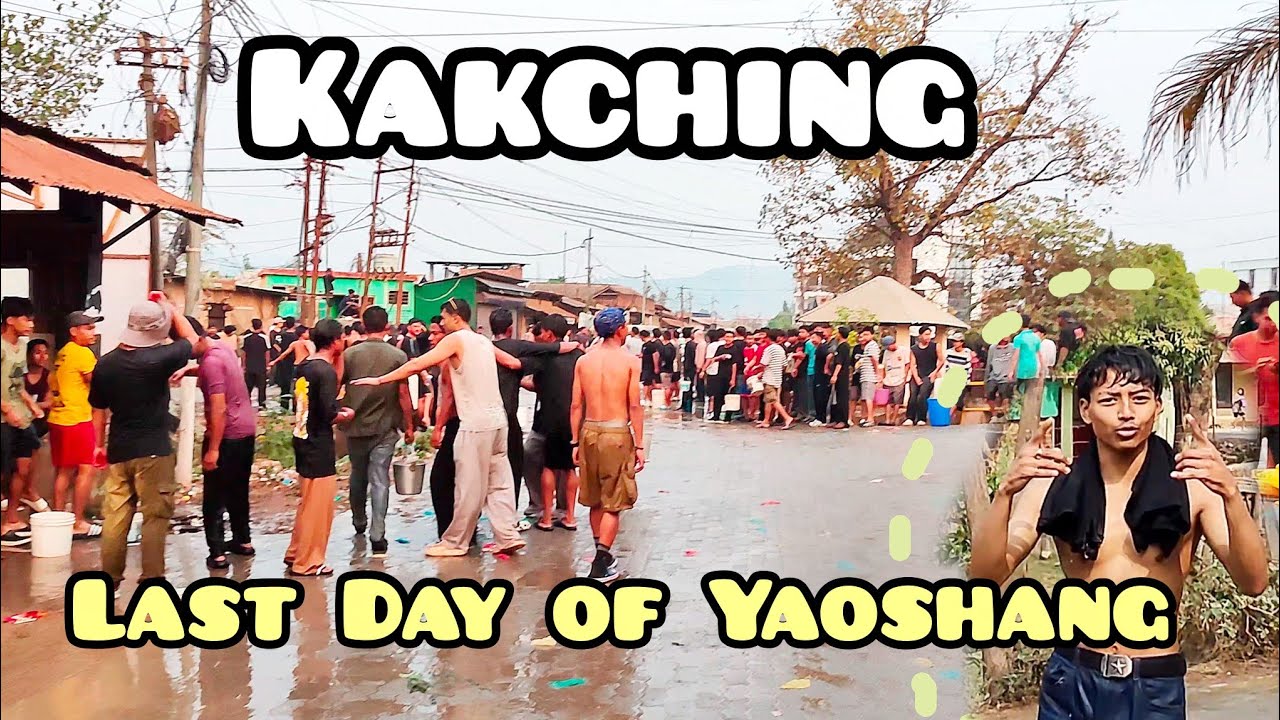 Last Day of Yaoshang 2026 🤩💦 // KAKCHING, Manipur ❤️