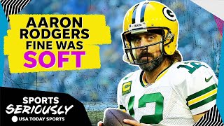 Why Aaron Rodgers COVID punishment from the NFL was so soft | Sports Seriously screenshot 4