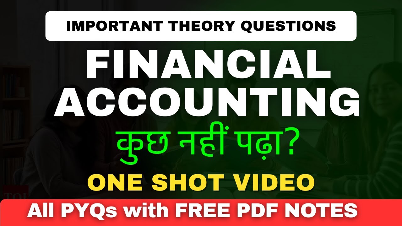 Financial Accounting One Shot Important Theory Questions | Previous Year Questions