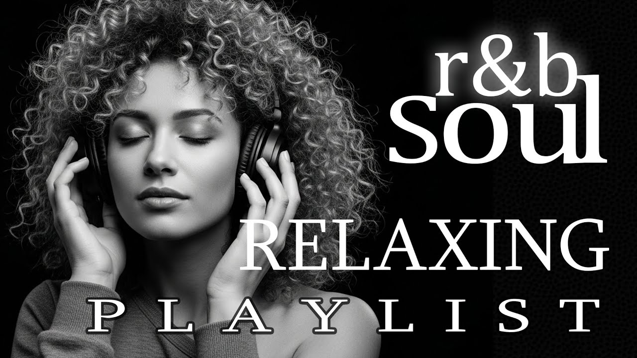 【R&B Soul】Relaxing Chill Playlist – Smooth R&B Soul Vibes | Study • Focus • Relax
