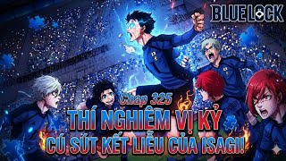 Blue Lock | Chap 325 Thí nghiệm Vị kỷ - Cú sút kết liễu của Ma vương Isagi!