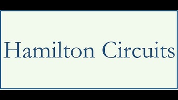 Section 14.3 - Hamilton Circuits