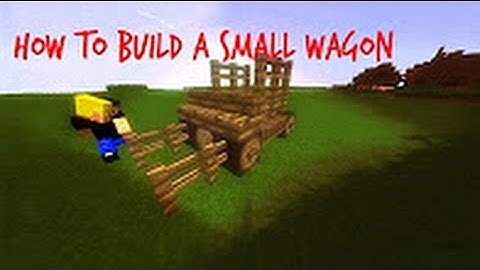 HOW TO BUILD A SMALL WAGON