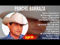 Pancho Barraza 2024 MIX Grandes Exitos - Música Romántica, Mi Enemigo El Amor, Pero La Recuerdo,...