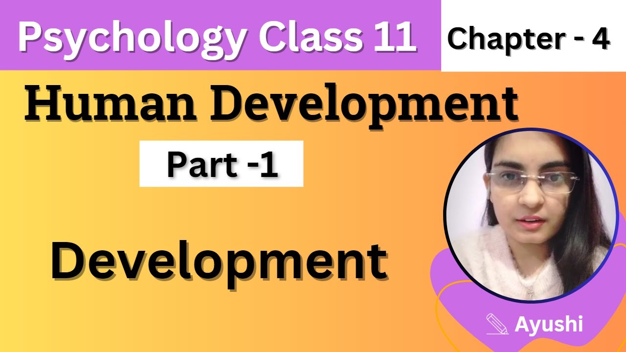 Psychology class 11 Chapter 4 | Part 1: Development - YouTube