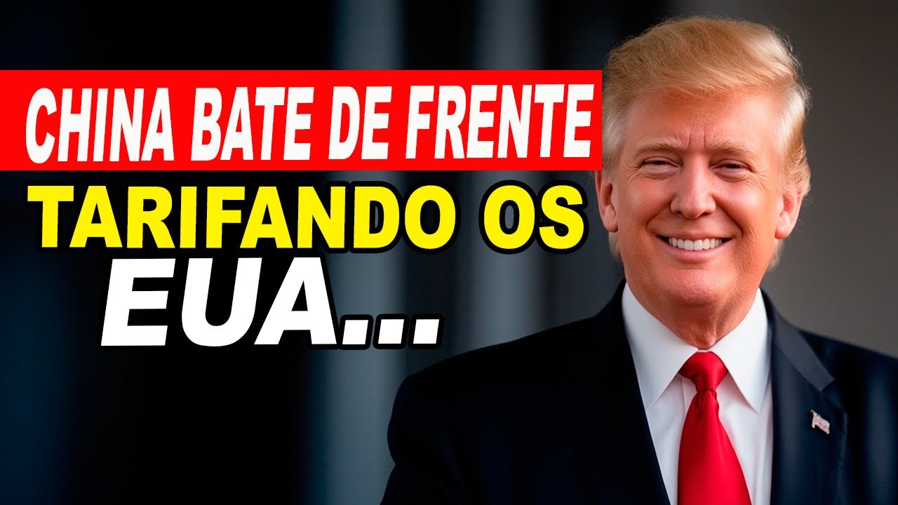 CHINA BATE DE FRENTE COM TRUMP IMPONDO TARIFAS AOS EUA - YouTube