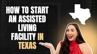 How to Start an Assisted Living Facility in Texas