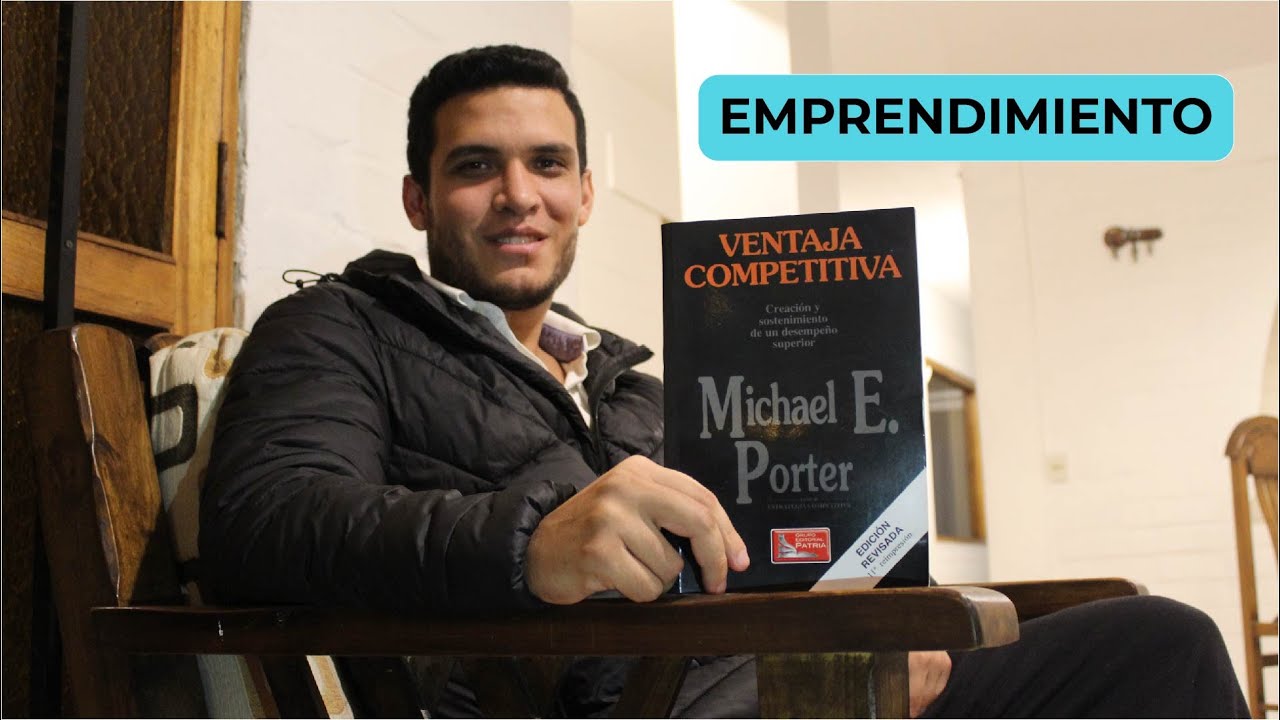 Ventaja Competitiva por Michael Porter - RESUMEN EXPLICADO - YouTube