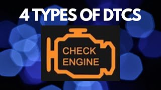The 4 different types of DTC codes, and what do they mean?