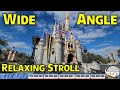 Wide Angle Main Street USA & Cinderella Castle Relaxing Stroll at Magic Kingdom | Walt Disney World