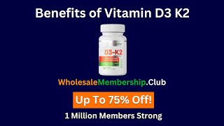 Benefits of Vitamin D3 K2