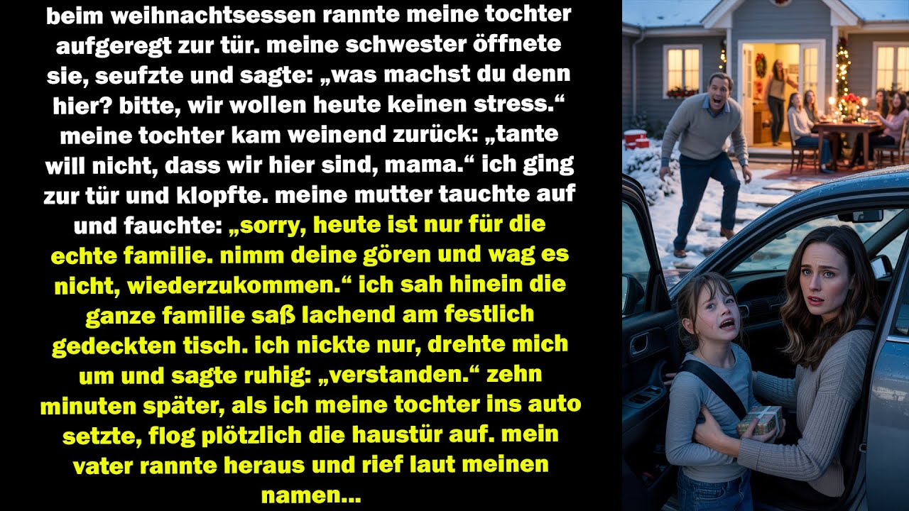 an weihnachten wies meine familie uns ab zehn minuten später rannte mein vater raus und rief meinen