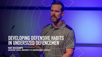 Developing Defensive Habits in Undersized Defencemen - Matt Deschamps