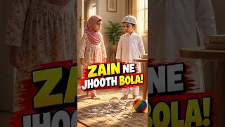 Islamic Moral Story for Kids I Zain Ne Jhooth Bola… Phir Kya Hua