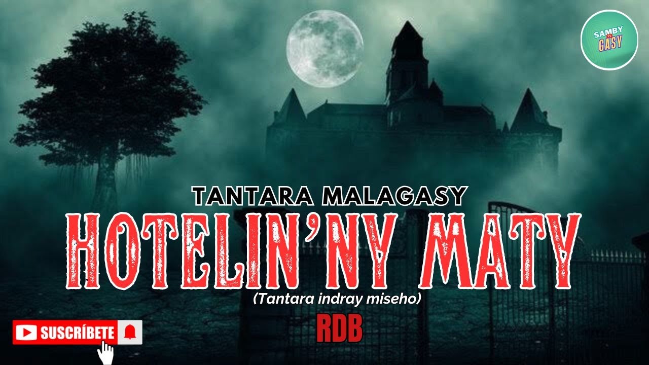 Tantara Gasy - HOTELIN'NY MATY ( Tantara lava ny Radio Don Bosco) ARAHO NY PEJY👍❤