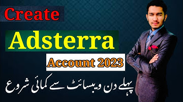 How to Create and verify Adsterra Account in Pakistan 2023