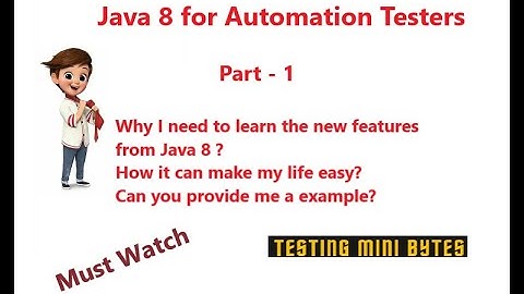 Java 8 for Automation Testers - Part 1 - How Java 8 can make our life easy ? See the Magic in 15 min