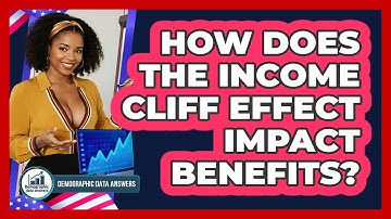 How Does The Income Cliff Effect Impact Benefits? - Demographic Data Answers