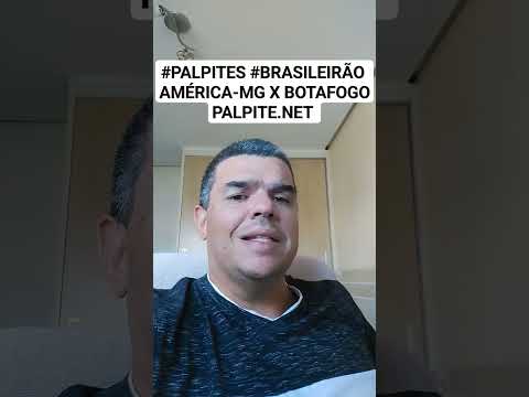 #PALPITES #BRASILEIRÃO AMÉRICA-MG X BOTAFOGO PALPITE.NET