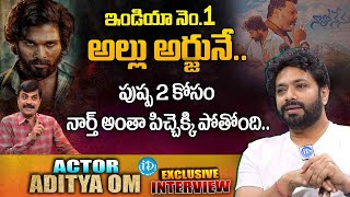 Actor Aditya Om Exclusive Interview About His Career | Host Nagendra Kumar | iDream Telugu Movies
