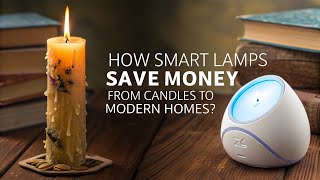 How Smart Lamps Save Money—From Candles to Modern Homes?