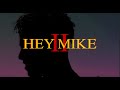 Hey mike  hey mike 2 official music