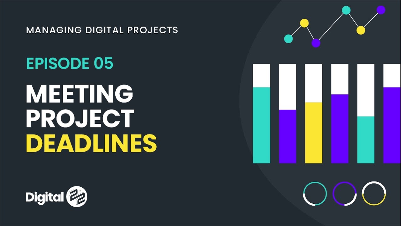 Meeting Project Deadlines | Managing Digital Projects Ep05