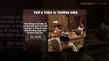 LỜI CHÚA NGÀY 2/11 THỨ 2 TUẦN  31 THƯỜNG NIÊN - Pm CAO HUY HOÀNG, ĐỨC TRỌNG