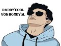 Boney M     Daddy Cool