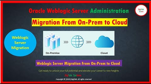 Weblogic Server Migration From OnPrem to Cloud or Different Environment Using WebLogic Deploy Tool