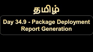 Day 34.9   Package Deployment Report Generation