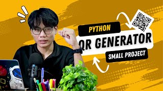 រៀនសរសេរកូដ Python Project | Ep 01 - QR Code Generator