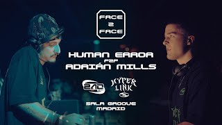 ADRIÁN MILLS F2F HUMAN ERROR | FACE 2 FACE: MADRID
